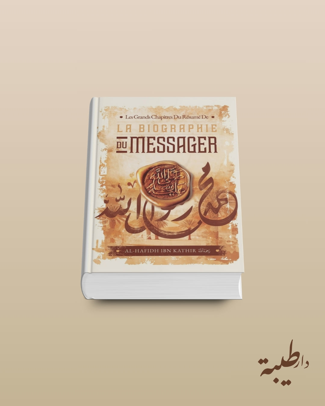 Les grands chapitres du résumé de la biographie du Messager - Ibn Kathir